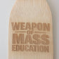 Close-up of Weapon of Mass Education engraving on Hungarian Fakanal