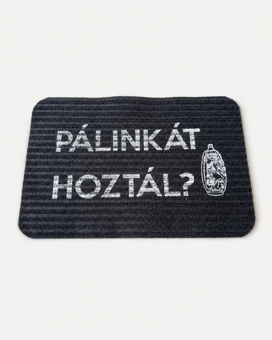 Palinkat hoztal Hungarian doormat